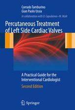 percutaneous treatment of left side cardiac valves: a practical guide for the interventional cardiologist – 2nd edition