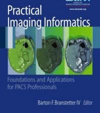 practical imaging informatics: foundations and applications for pacs professionals