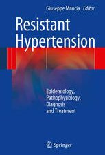 resistant hypertension: epidemiology, pathophysiology, diagnosis and treatment