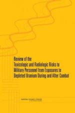 review of toxicologic and radiologic risks to military personnel from exposure to depleted uranium during and after combat