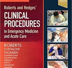 roberts and hedges’ clinical procedures in emergency medicine and acute care (7th edition)