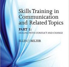skills training in communication and related topics, part 1: dealing with conflict and change