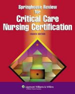 springhouse review for critical care nursing certification (4th edition)
