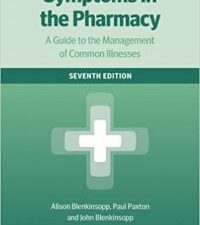 symptoms in the pharmacy: a guide to the management of common illnesses 7th edition