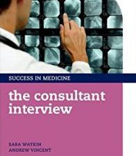 the consultant interview (success in medicine) 1st edition