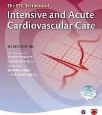 the esc textbook of intensive and acute cardiovascular care (the european society of cardiology textbooks) – 2nd edition (april 2015 release)