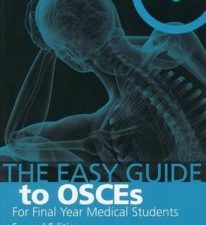 the easy guide to osces for final year medical students, second edition