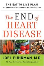 the end of heart disease: the eat to live plan to prevent and reverse heart disease