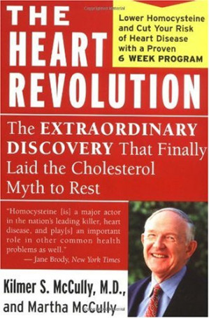 the heart revolution: the extraordinary discovery that finally laid the cholesterol myth to rest