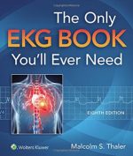 the only ekg book you’ll ever need, 8 edition