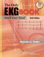 the only ekg book you’ll ever need (thaler) – 6th edition