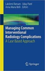 managing common interventional radiology complications: a case based approach (2014)