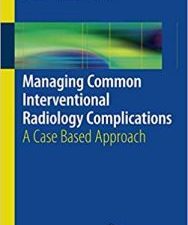 managing common interventional radiology complications: a case based approach (2014)