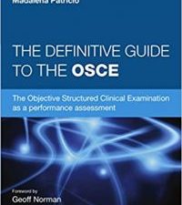 the definitive guide to the osce: the objective structured clinical examination as a performance assessment