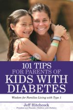 101 tips for parents of kids with diabetes: wisdom for families living with type 1