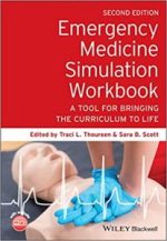emergency medicine simulation workbook: a tool for bringing the curriculum to life 2nd edition