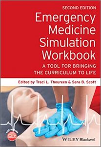 emergency medicine simulation workbook: a tool for bringing the curriculum to life 2nd edition
