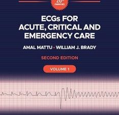 ecgs for acute, critical and emergency care, volume 1, 20th anniversary 2nd edition