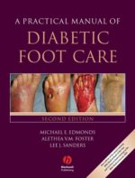 a practical manual of diabetic foot care 2nd edition
