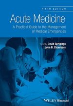 acute medicine: a practical guide to the management of medical emergencies, 5th edition