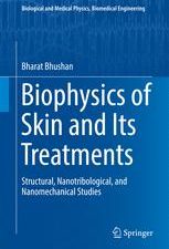 biophysics of skin and its treatments: structural, nanotribological, and nanomechanical studies