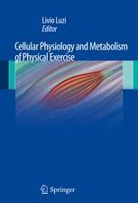 cellular physiology and metabolism of physical exercise