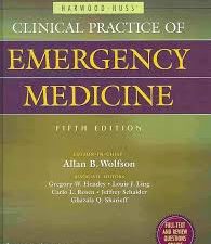 clinical practice of emergency medicine (clinical practice of emergency medicine (harwood nuss))