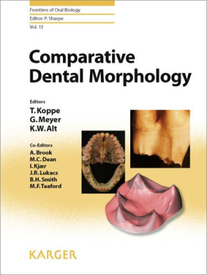 comparative dental morphology: selected papers of the 14th international symposium on dental morphology, august 27 30, 2008, greifswald, germany (frontiers of oral biology)