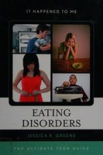 eating disorders: the ultimate teen guide (it happened to me)