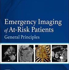 emergency imaging of at risk patients – e book: general principles
