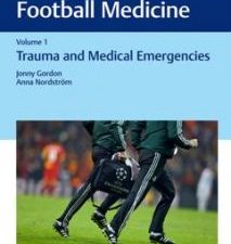 encyclopedia of football medicine, volume 1 : trauma and medical emergencies