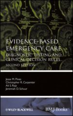 evidence based emergency care: diagnostic testing and clinical decision rules – 2nd revised & enlarged edition (2013)