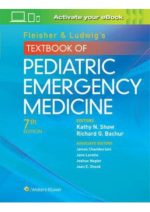 fleisher & ludwig’s textbook of pediatric emergency medicine, 7th edition