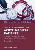 initial management of acute medical patients: a guide for nurses and healthcare practitioners – 2nd edition
