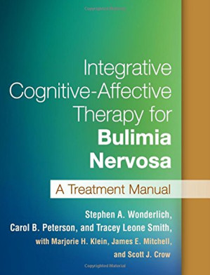 integrative cognitive affective therapy for bulimia nervosa: a treatment manual