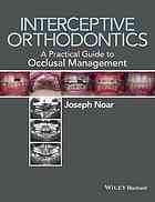 interceptive orthodontics: a practical guide to occlusal management