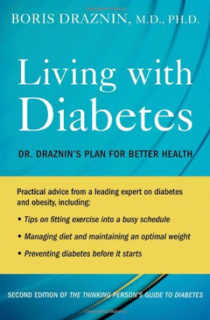 living with diabetes: dr. draznin’s plan for better health