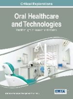 oral healthcare and technologies: breakthroughs in research and practice