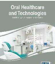 oral healthcare and technologies: breakthroughs in research and practice