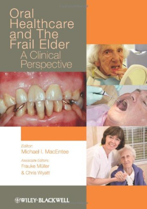 oral healthcare and the frail elder: a clinical perspective