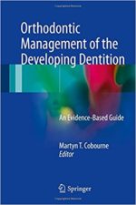 orthodontic management of the developing dentition: an evidence based guide