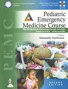 pediatric emergency medicine course (pemc): the 60 seconds advantage to get sick kids back on track…with a smile! – 2nd edition (2014 release)
