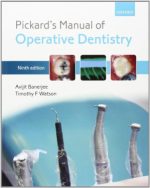 pickard’s manual of operative dentistry (9th edition)