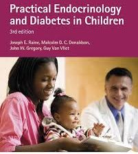 practical endocrinology and diabetes in children – 3rd edition