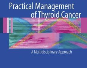 practical management of thyroid cancer: a multidisciplinary approach
