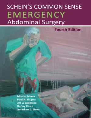 schein’s common sense emergency abdominal surgery, fourth edition