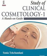 study of clinical cosmetology – 1 (a hands on guide) 1st edition