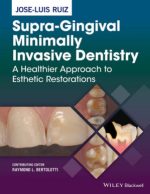 supra gingival minimally invasive dentistry: a healthier approach to esthetic restorations