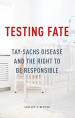 testing fate : tay sachs disease and the right to be responsible
