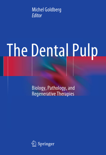 the dental pulp: biology, pathology, and regenerative therapies